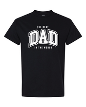 Load image into Gallery viewer, The Best Dad in the World T-Shirt Clearance