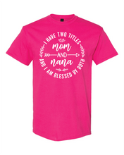 Load image into Gallery viewer, Mother's Day Nana Tee T-Shirt Clearance