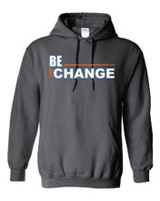 Load image into Gallery viewer, Be The Change Hoodies