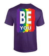 Load image into Gallery viewer, Pride Be You T-shirt