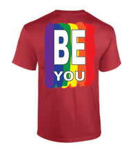 Load image into Gallery viewer, Pride Be You T-shirt