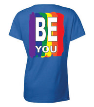 Load image into Gallery viewer, Pride Be You Ladies T-shirt