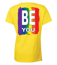 Load image into Gallery viewer, Pride Be You Ladies T-shirt