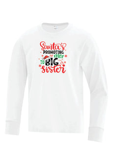 "Santa's Promoting Me to Big Sister" - Youth Long Sleeve