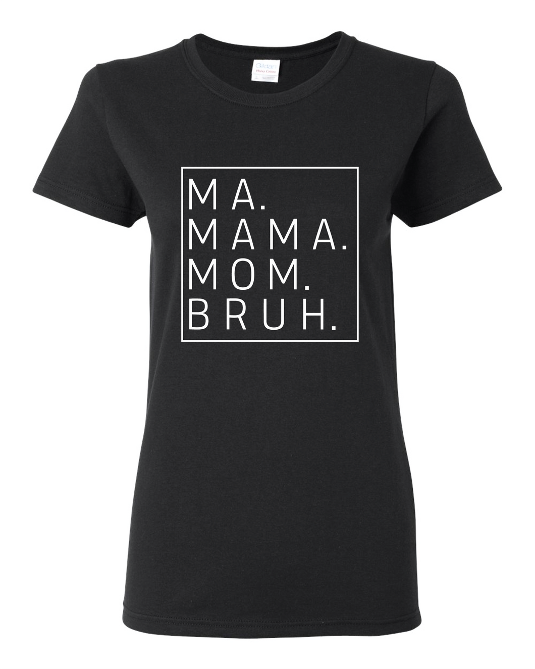 Ma, Mom, Bruh