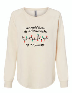 We Could Leave The Lights Up Crewneck Sweatshirt