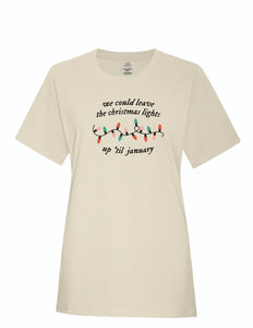 We Could Leave The Lights Up Women's Tee