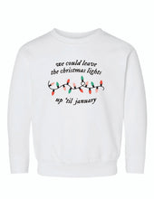 Load image into Gallery viewer, We could leave the lights up Toddler Crewneck Sweatshirt

