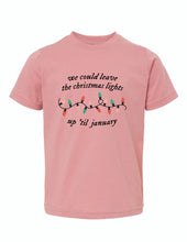 Load image into Gallery viewer, We Could Leave The Lights Up Toddler Tee
