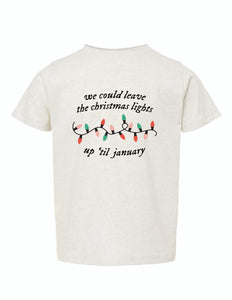 We Could Leave The Lights Up Toddler Tee