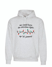 Load image into Gallery viewer, We Could Leave The Lights Up- Adult Hoodie
