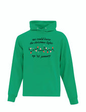 Load image into Gallery viewer, We Could Leave The Lights Up- Adult Hoodie
