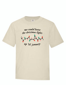 We Could Leave The Christmas Lights Up Youth Tee