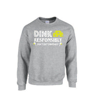 Load image into Gallery viewer, Pickleball Dink Responsibly Adult Crewneck Sweater
