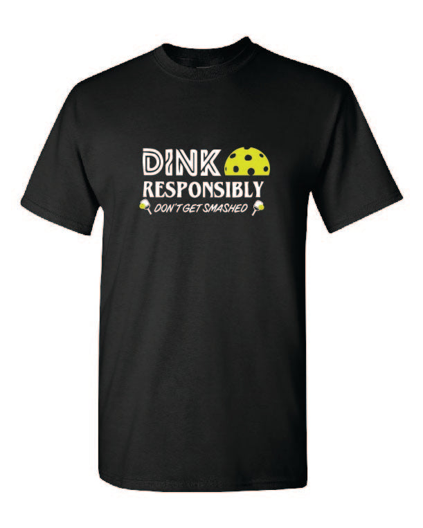 Pickleball Dink Responsibly Adult T-shirt