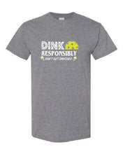 Load image into Gallery viewer, Pickleball Dink Responsibly Adult T-shirt
