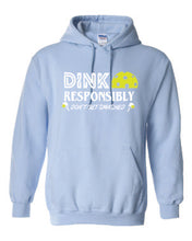 Load image into Gallery viewer, Pickleball Dink Responsibly Adult Hoodie
