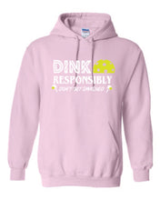 Load image into Gallery viewer, Pickleball Dink Responsibly Adult Hoodie
