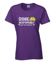 Load image into Gallery viewer, Pickleball Dink Responsibly Adult Ladies Tee
