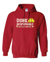 Load image into Gallery viewer, Pickleball Dink Responsibly Adult Hoodie
