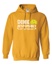 Load image into Gallery viewer, Pickleball Dink Responsibly Adult Hoodie
