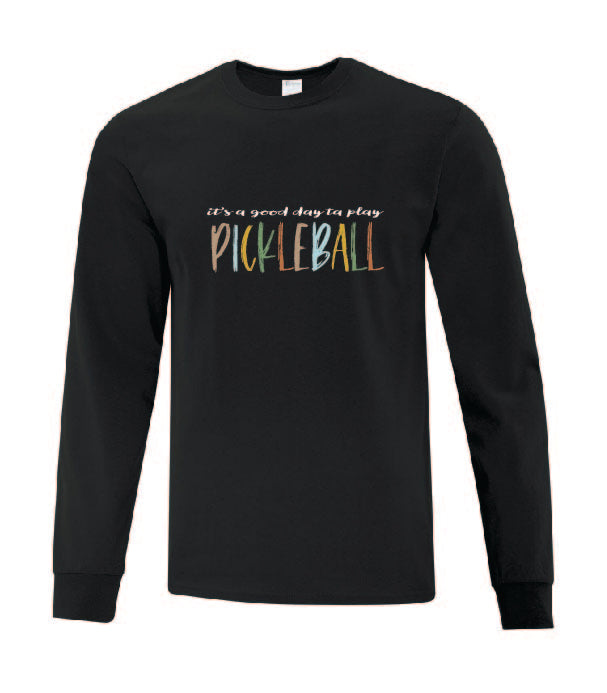 Pickleball It's A Good Day To Play Adult Long Sleeve Shirt