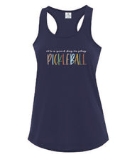Load image into Gallery viewer, Pickleball It&#39;s A Good Day To Play Adult Ladies Tank
