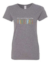 Load image into Gallery viewer, Pickleball It&#39;s A Good Day To Play Adult Ladies Tee

