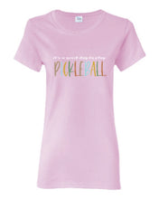 Load image into Gallery viewer, Pickleball It&#39;s A Good Day To Play Adult Ladies Tee
