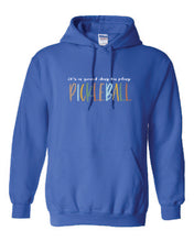 Load image into Gallery viewer, Pickleball It&#39;s A Good Day To Play Adult Hoodie
