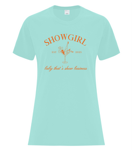 Showgirl EST 2025 Cotton Tee Ladies and Unisex Cut