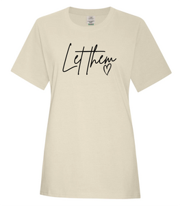 "Let Them" Ladies & Unisex Clearance Tee