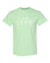 Load image into Gallery viewer, &quot;Let Them&quot; Ladies &amp; Unisex Clearance Tee
