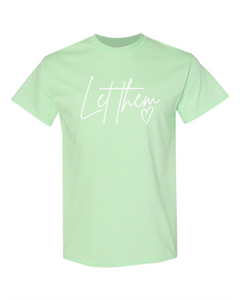 "Let Them" Ladies & Unisex Clearance Tee