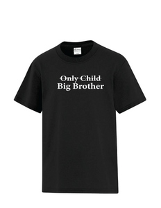 Only Child - Big Brother/Big Sister - Youth Tee