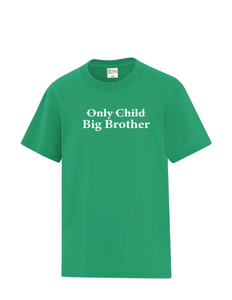 Only Child - Big Brother/Big Sister - Youth Tee