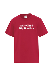 Load image into Gallery viewer, Only Child - Big Brother/Big Sister - Youth Tee
