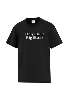 Only Child - Big Brother/Big Sister - Youth Tee