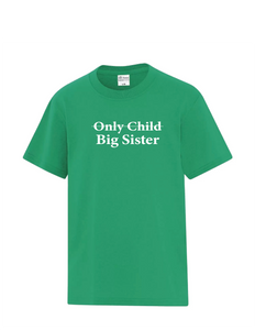 Only Child - Big Brother/Big Sister - Youth Tee