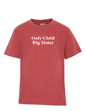 Load image into Gallery viewer, Only Child - Big Brother/Big Sister - Youth Tee
