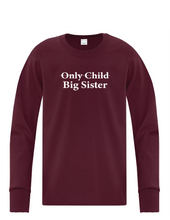 Load image into Gallery viewer, Only Child - Big Brother/Big Sister - Youth Long Sleeve
