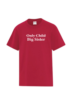 Only Child - Big Brother/Big Sister - Youth Tee