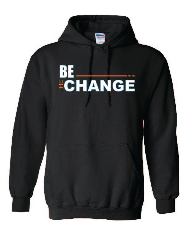 Be The Change Hoodies