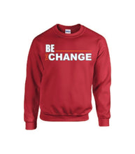 Load image into Gallery viewer, Be The Change Crewneck
