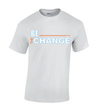 Load image into Gallery viewer, Be The Change T-shirt
