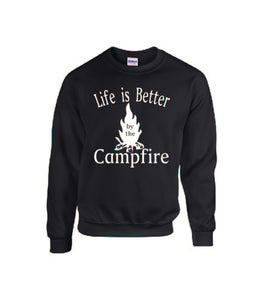 Life Is Better By The Campfire Crewnecks White Letters