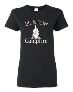 Life Is Better By The Campfire Ladies T-shirt White Letters