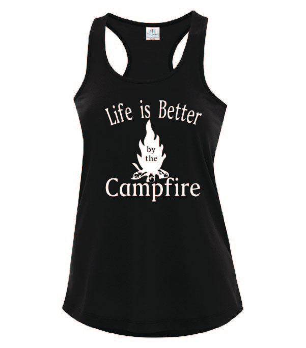 Life Is Better By The Campfire Ladies Tanks White Letters