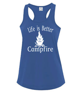 Life Is Better By The Campfire Ladies Tanks White Letters