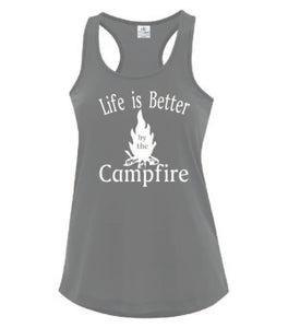 Life Is Better By The Campfire Ladies Tanks White Letters
